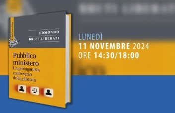 Il Pubblico Ministero, una figura controversa. Presentazione del libro di Edmondo Bruti Liberati - dialogo e confronto